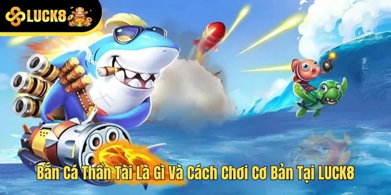 Bắn cá Thần Tài