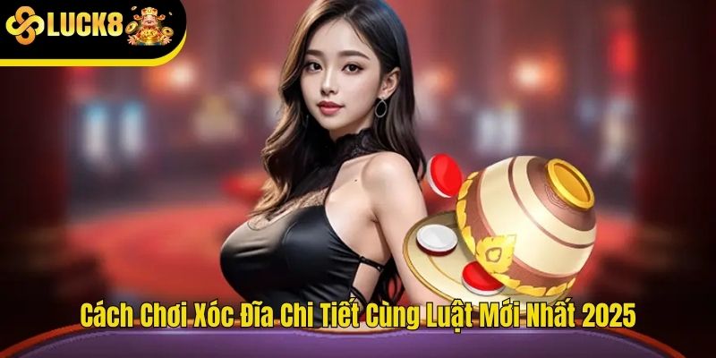 cách chơi xóc đĩa